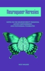 Neuroqueer Heresies : Notes on the Neurodiversity Paradigm, Autistic Empowerment, and Postnormal Possibilities - eBook