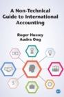 A Non-Technical Guide to International Accounting - eBook
