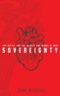 Sovereignty : The Battle for the Hearts and Minds of Men - eBook