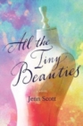 All the Tiny Beauties - A Novel - Book