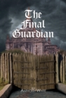 The Final Guardian - eBook