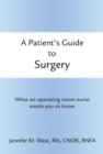 A Patient's Guide to Surgery - eBook
