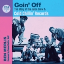 Goin' Off : The Story of the Juice Crew &amp; Cold Chillin' Records - eBook