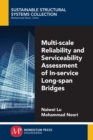 Multi-Scale Reliability and Serviceability Assessment of In-Service Long-Span Bridges - eBook