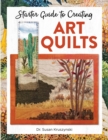 Starter Guide to Creating Art Quilts - Book