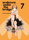 Arakawa Under The Bridge, 7 - Book