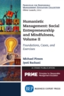 Humanistic Management: Social Entrepreneurship and Mindfulness, Volume II : Foundations, Cases, and Exercises - eBook