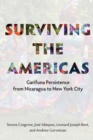 Surviving the Americas : Garifuna Persistence from Nicaragua to New York City - eBook