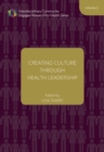 Creating Culture through Health Leadership Volume 2 - Book