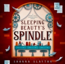 Sleeping Beauty's Spindle - eAudiobook