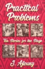 Practical Problems : Ten Stories for the Stage - eBook
