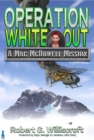 Operation White Out : A Mac McDowell Mission - eBook
