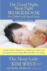 The Good Night Sleep Tight Workbook for Children Special Needs : Gentle Proven Solutions to Help Your Child with Exceptional Needs Sleep Well - eBook