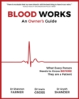 Blood Works: An Owner's Guide : What Every Person Needs to Know BEFORE They Are a Patient - eBook