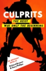 Culprits : The Heist Was Just the Beginning - eBook