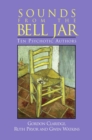 Sounds From the Bell Jar : Ten Psychotic Authors - eBook