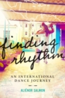Finding Rhythm : An International Dance Journey - Book