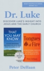 Dr Luke : Discover Luke's Insight into Jesus and the Early Church - eBook