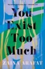 You Exist Too Much - eBook