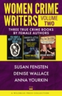Women Crime Writers Volume Two : You Have a Very Soft Voice, Susan; Daddy's Little Secret; My Son, The Killer - eBook