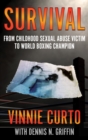 Survival : From Childhood Sexual Abuse Victim To World Boxing Champion - eBook
