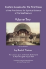 Esoteric Lessons for the First Class of the Free School for Spiritual Science at the Goetheanum - eBook