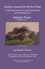 Esoteric Lessons for the First Class of the Free School for Spiritual Science at the Goetheanum : Volume Three - eBook