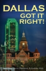 Dallas Got It Right : All Roads Lead to Dallas - eBook