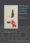 The Poetics of Adonis and Yves Bonnefoy : Poetry as Spiritual Practice - eBook