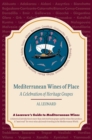 Mediterranean Wines of Place : A Celebration of Heritage Grapes - eBook