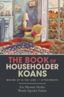 The Book of Householder Koans : Waking Up in the Land of Attachments - Book