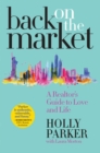 Back on the Market : A Realtor's Guide to Love and Life - eBook