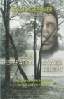 Quiet Desperation, Savage Delight : Sheltering with Thoreau in the Age of Crisis - eBook