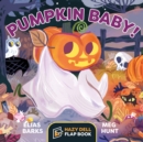 Pumpkin Baby! : A Hazy Dell Flap Book - Book