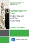 Cybersecurity Law : Protect Yourself and Your Customers - eBook