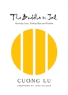 The Buddha in Jail : Restoring Lives, Finding Hope and Freedom - eBook