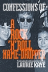 Confessions of a Rock N Roll Name Dropper - Book