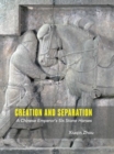 Creation and Separation : A Chinese Emperor's Six Stone Horses - Book