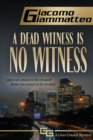 Dead Witness Is No Witness - eBook