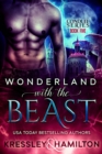 Wonderland with the Beast : A Steamy Paranormal Romance Spin on Beauty and the Beast - eBook
