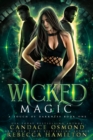 Wicked Magic : Enemies to Lovers Witch Academy Romance - eBook