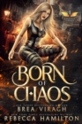 Born of Chaos : A New Adult Paranormal Romance Novel - eBook