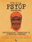 The CIA PSYOP Manual - Psychological Operations in Guerrilla Warfare : Updated 2017 Release - Newly Indexed - With Additional Material - Full-Size Edition - Book