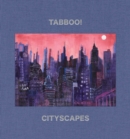 Tabboo!: Cityscapes : 1992–2022 - Book