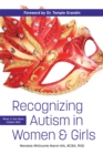 Recognizing Autism in Women and Girls : Opening Doors to Success - eBook
