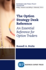 The Option Strategy Desk Reference : An Essential Reference for Option Traders - eBook