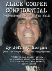 Alice Cooper Confidential : Confessions! Secrets! Fan Mail! - Book