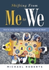 Shifting From Me to We : How to Jump-Start Collaboration in a PLC at Work(R) (A straightforward guide for establishing a collaborative team culture in professional learning communities) - eBook