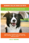 Border Collie Dogs as Pets : The Handy Guide for Border Collies - Book