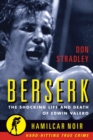 Berserk : The Shocking Life and Death of Edwin Valero - Book